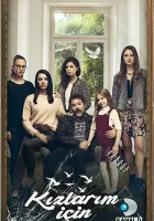  Ради дочерей Kızlarım İçin смотреть онлайн сериал 2017 в HD