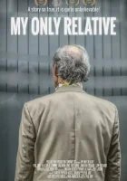  Мой единственный родственник смотреть онлайн фильм 2024 в HD