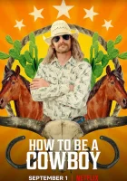  Жизнь ковбоя - (2021) смотреть онлайн в HD
