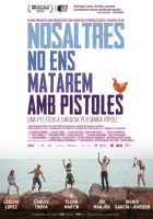  Мы не перестреляем друг друга смотреть онлайн фильм 2022 в HD