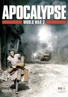  Апокалипсис: Вторая мировая война Apocalypse: The Second World War смотреть онлайн сериал 2009 в HD