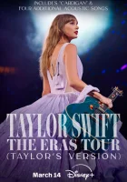  Тейлор Свифт: The Eras Tour смотреть онлайн фильм 2023 в HD