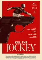 Убейте жокея смотреть онлайн фильм 2024 в HD