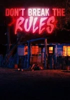  Не нарушай правила смотреть онлайн фильм 2024 в HD
