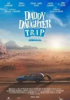  Путешествие папы и дочки смотреть онлайн фильм 2022 в HD